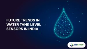 Future Trends in Water Tank Level Sensors in India